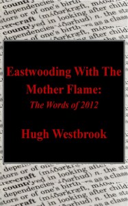 Eastwooding With The Mother Flame